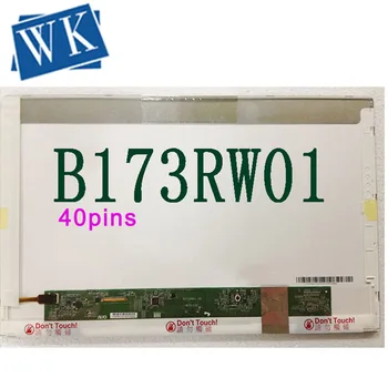 17.3 palce N17306-L02 Rev. C1 LED LTN173KT01,B173RW01 V. 2 V. 4 V. 5 LP173WD1 (TL)(C1) LTN173KT02 N173FGE-L21 40-pin, LCD Panel